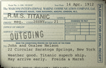 To: John and Onalee Nelson, 22 Circular Saratoga Springs, New York. "Weather good. Titanic superb ship. May arrive early. Freida & Marsh"